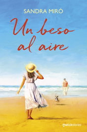 MARTINEZ ROCA, Un beso al aire, Sandra Miró - MARTINEZ ROCA