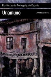 Por tierras de Portugal y de España, Miguel de Unamuno - ALIANZA