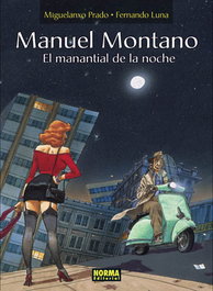 Manuel Montano Manantial Noche, Miguelanxo Prado - Norma Editorial