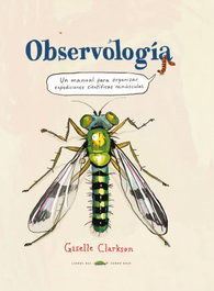 Observología, Giselle Clarkson - LIBROS DEL ZORRO ROJO