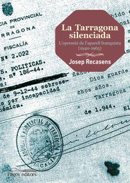 La Tarragona silenciada, Josep Recasens Llort - PAGES EDITORS