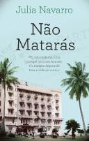 NÃO MATARÁS, Julia Navarro - Bertrand Editora