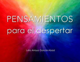 Rudolf Steiner, Pensamientos para el despertar - Julio Arroo Garcia-Abad