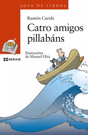 Catro amigos pillabáns, Ramón Caride - XERAIS