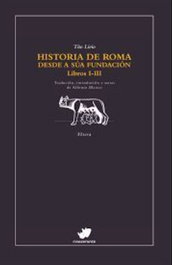 Historia de Roma desde a sua fundación, Tito Livio - RINOCERONTE EDITORA S.L.