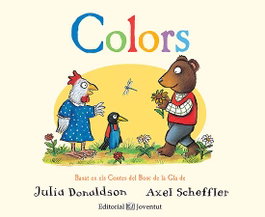 Colors, Julia Donaldson, Axel Scheffler - Editorial Joventut
