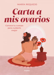 GRIJALBO Carta a mis ovarios
