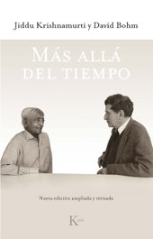 Mas allá del tiempo, Jiddu Krishnamurti; David Bohm - KAIROS