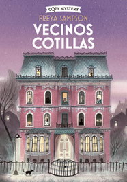 Vecinos cotillas (Cozy Mystery), Freya Sampson - EDITORIAL ALMA