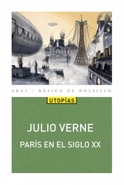 AKAL, París en el siglo XX, Julio Verne - AKAL