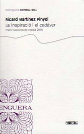 MOLL EDITORIAL, LA INSPIRACIO I EL CADAVER.P.MCA.2010, Ricard Martinez Pinyol