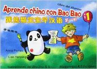 APRENDE CHINO CON BAO BAO (1) EST. + CD, Anna Porras / Yanping Liao - MAGUREGUI EDICIONES