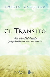 El transito: Vida más allá de la vida y experiencias cercanas a la muerte, Emilio Carrillo - SIRIO EDITORIAL