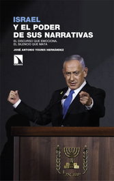 Israel y el poder de sus narrativas, José Antonio Younis Hernández - CATARATA