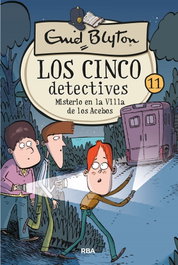 RBA MOLINO Los cinco detectives 11: Misterio en la villa de los Acebos, Enid Blyton - RBA MOLINO