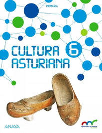 ANAYA, CULTURA ASTURIANA 6ºPRIMARIA - ANAYA