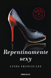 DEBOLSILLO, Repentinamente sexy, Linda Francis Lee