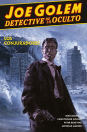 NORMA EDITORIAL Joe Golem Detective de lo Oculto 4. Los Conjuradores