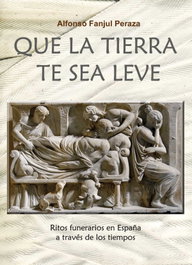 Que la tierra te sea leve, Alfonso Fanjul Peraza - GLYPHOS EDITORIAL