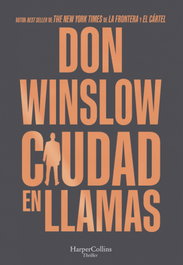 Ciudad en llamas, Don Winslow - HARPER COLLINS IBERICA