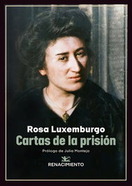 Cartas de la prisión, Rosa Luxemburgo - RENACIMIENTO EDITORIAL
