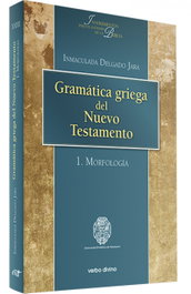VERBO DIVINO Gramática griega Nuevo Testamento 1. Morfología