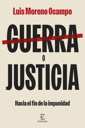 Guerra o justicia, Luis Moreno Ocampo - ESPASA CALPE