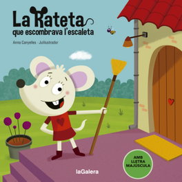 La Rateta que escombrava l'escaleta, Anna Canyelles - LA GALERA