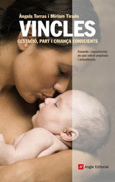 Vincles: Gestació, part i criança conscients, Angels Torras / Miriam Tirado - ANGLE