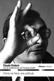 Cómo se hace una película, Claude Chabrol - ALIANZA