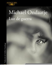 LUZ DE GUERRA, Michael Ondaatje - ALFAGUARA