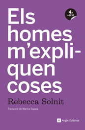 Els homes m´expliquen coses, Rebecca Solnit - ANGLE