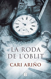 La roda de l'oblit, Cari Ariño - EDICIONES B