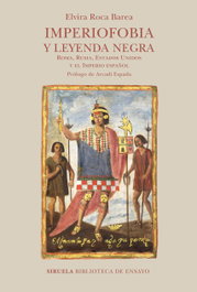 Imperiofobia y leyenda negra, Elvira Roca Barea - SIRUELA