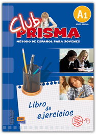 CLUB PRISMA Nivel A1 - Ejercicios para el alumno, Equipo Club Prisma (VV.AA.) - EDINUMEN