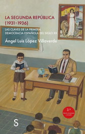 La Segunda República (1931-1936), Ángel Luis López Villaverde - SILEX