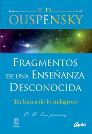 Fragmentos de una enseñanza desconocida, P.D. Ouspensky - GAIA