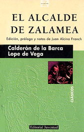 Z EL ALCALDE DE ZALAMEA, Calderón de la Barca; Lope de Vega - JUVENTUD