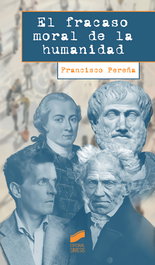 El fracaso moral de la humanidad, Francisco Pereña - SINTESIS EDITORIAL