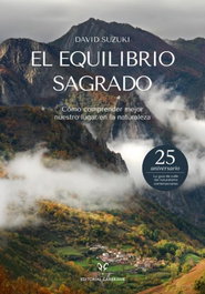 El equilibrio sagrado, David Suzuki - EDITORIAL CARBRAME