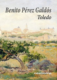 TOLEDO, Pérez Galdós, Benito - CASIMIRO