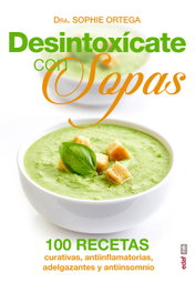 Desintoxícate con sopas, Sophie Ortega - EDAF EDITORIAL