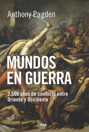 Mundos en guerra, Anthony Pagden - RBA