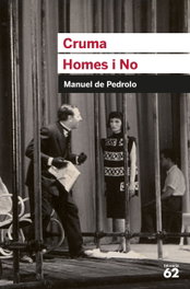 Cruma i Homes i No, Manuel de Pedrolo - EDUCAULA
