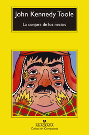 ANAGRAMA, La conjura de los necios, John Kennedy Toole - ANAGRAMA