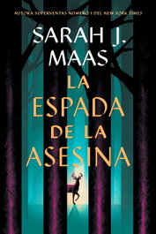 HIDRA, LA ESPADA DE LA ASESINA, SARAH J. MAAS - TRONO DE CRISTAL