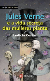 Jules Verne e a vida secreta das mulleres planta, Lédicia Costas Álvarez - XERAIS