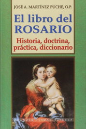 EDIBESA El libro del rosario, José Antonio Martínez Puche - Grandes Firmas