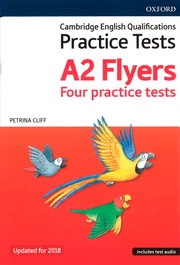 OXFORD UNIVERSITY PRESS, FLYERS PRACTICE TESTS SB+CD - OXFORD UNIVERSITY PRESS