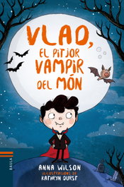 BAULA, VLAD, EL PITJOR VAMPIR DEL MON, Anna Wilson - BAULA